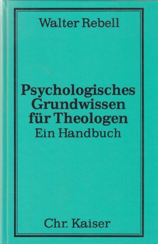 Psychologisches Grundwissen für Theologen : e. Handbuch.