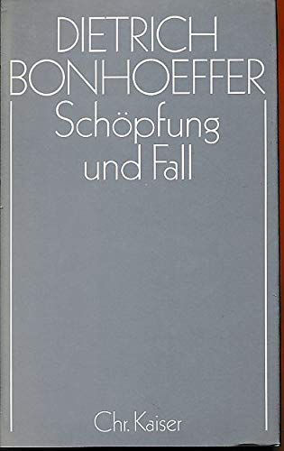 SchoÌˆpfung und Fall (Dietrich Bonhoeffer Werke) (German Edition) (9783459018147) by Bonhoeffer, Dietrich