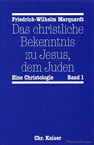 Beispielbild fr Das christliche Bekenntnis zu Jesus, dem Juden. Eine Christologie. Band 1. zum Verkauf von medimops