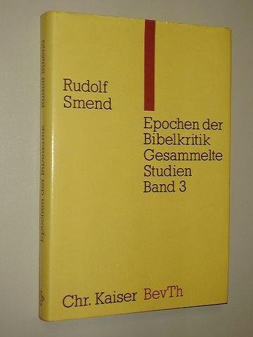 Beispielbild fr Epochen der Bibelkritik. Gesammelte Studien Band 3 (Beitrge zur evangelischen Theologie, Theologische Abhandlungen Band 109) zum Verkauf von Antiquariaat Schot