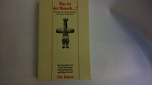 Beispielbild fr Was ist der Mensch-- ?: Beitra ge zur Anthropologie des Alten Testaments : Hans Walter Wolff zum 80. Geburtstag (German Edition) zum Verkauf von Bookmonger.Ltd