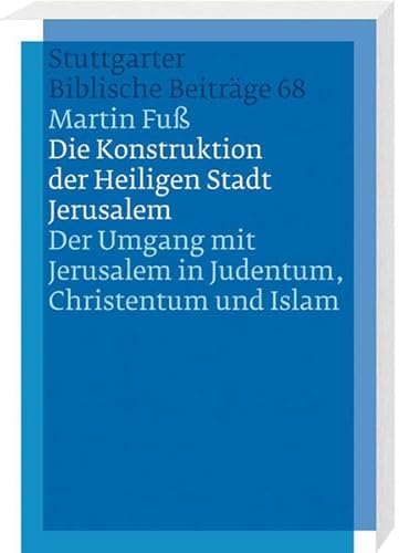 9783460006812: Fu, M: Konstruktion der Heiligen Stadt Jerusalem