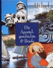 Bibel 2000, 18 Bde., Bd.17, Apostelgeschichte & Briefe - Christian Riehl