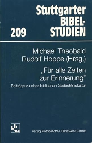 Beispielbild fr Fr alle Zeiten zur Erinnerung: Beitrge zu einer biblischen Gedchtniskultur (Stuttgarter Bibelstudien (SBS)). zum Verkauf von INGARDIO