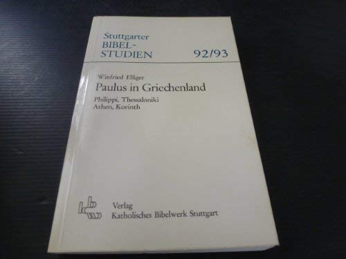 9783460039216: Paulus in Griechenland: Philippi, Thessaloniki, Athen, Korinth (Stuttgarter Bibelstudien) (German Edition)