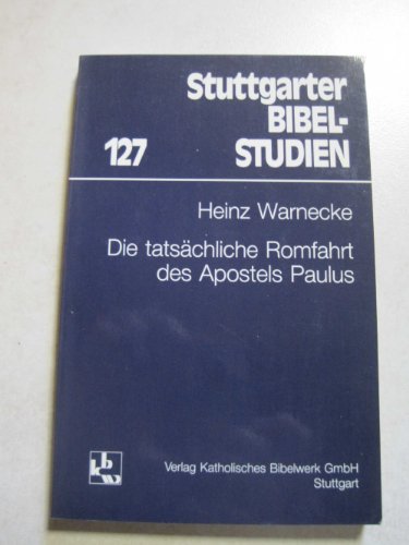 Beispielbild fr Die tatschliche Romfahrt des Apostels Paulus zum Verkauf von medimops