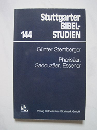 Pharisäer, Sadduzäer, Essener (Stuttgarter Bibelstudien) (German - Stemberger, Gü