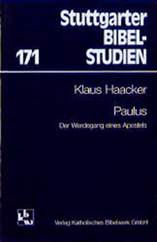 Beispielbild fr Paulus: Der Werdegang eines Apostels (Stuttgarter Bibelstudien (SBS)). zum Verkauf von INGARDIO