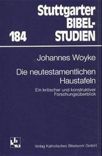 Die neutestamentlichen Haustafeln. Ein kritischer und konstruktiver Forschungsüberblick.