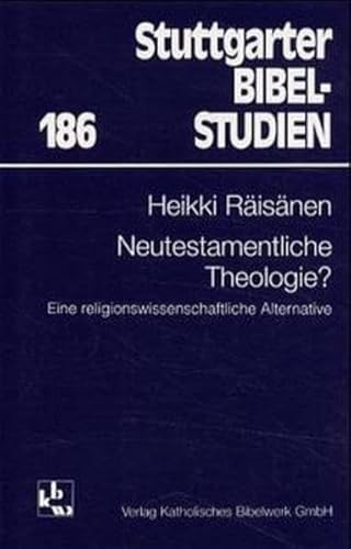 Beispielbild fr Neutestamentliche Theologie?: Eine religionswissenschaftliche Alternative (Stuttgarter Bibelstudien (SBS)). zum Verkauf von INGARDIO