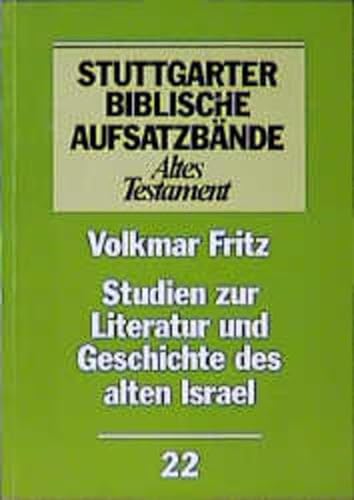 9783460062214: Stuttgarter Biblische Aufsatzbnde.: Studien zur Literatur und Geschichte des alten Israel: Bd. 22