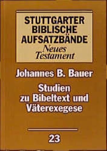 Studien zu Bibeltext und Väterexegese. Herausgegeben von Anneliese Felber.