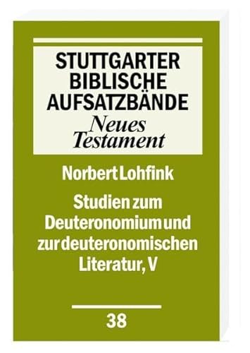 Stock image for Studien zum Deuteronomium und zur deuteronomistischen Literatur V [Stuttgarter Biblische Aufsatzbande 38] for sale by Windows Booksellers