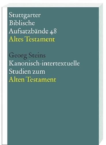 Kanonisch-intertextuelle Studien zum Alten Testament (9783460064812) by Steins, Georg
