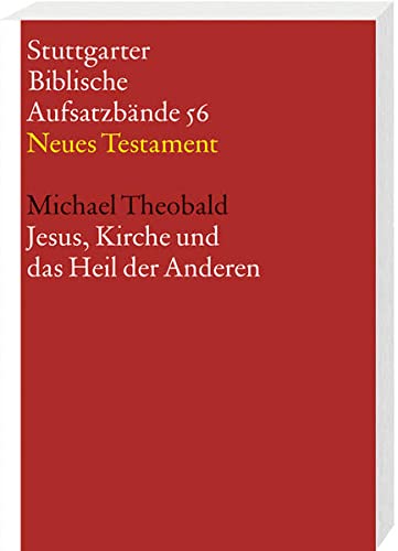 Stock image for Jesus, Kirche und das Heil der Anderen. for sale by Antiquariat Bader Tbingen