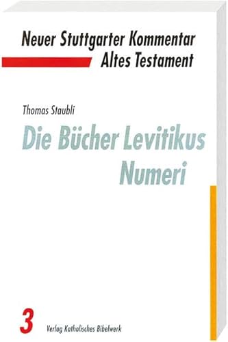 Neuer Stuttgarter Kommentar, Altes Testament, Bd.3, Die BÃ¼cher Levitikus, Numeri (9783460070318) by Staubli, Thomas