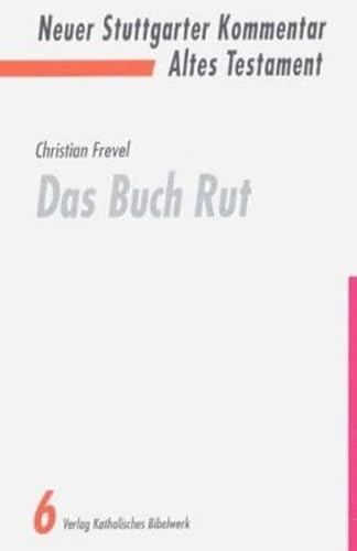 Neuer Stuttgarter Kommentar, Altes Testament, Bd.6, Das Buch Rut (9783460070615) by Frevel, Christian