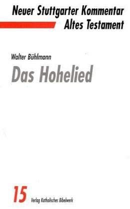 Das Hohelied / Walter Bühlmann. [Abt.] hrsg. von Christoph Dohmen - Bühlmann, Walter / Dohmen, Christoph [Hrsg.]