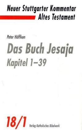 Das Buch Jesaja, Kapitel 1-39. Neuer Stuttgarter Kommentar, Altes Testament, Bd.18/1. - Dohmen, Christoph und Peter Höffken