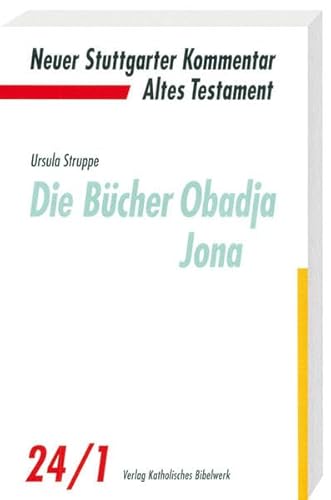 Die Bücher Obadja, Jona. [Von Ursula Struppe]. Herausgegeben von Christoph Dohmen. (= Neuer Stuttgarter Kommentar, Altes Testament, Band 24/1). - Struppe, Ursula