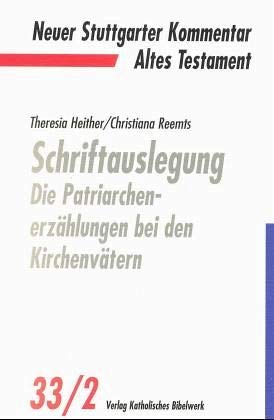 9783460073326: Neuer Stuttgarter Kommentar. Altes Testament.: Schriftauslegung: Die Patriarchenerzhlung bei den Kirchenvtern