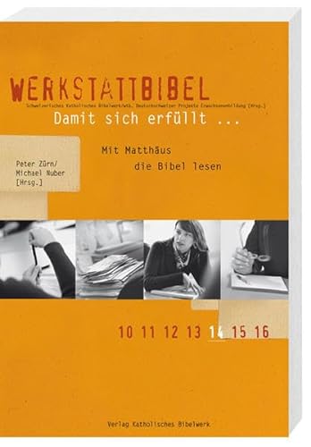 Stock image for Damit sich erfllt .: Mit Matthus die Bibel lesen (Werkstattbibel). for sale by INGARDIO