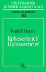 9783460154018: Stuttgarter Kleiner Kommentar, Neues Testament, 21 Bde. in 22 Tl.-Bdn., Bd.10, Epheserbrief; Kolosserbrief