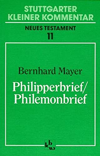 9783460154117: Stuttgarter Kleiner Kommentar. Neues Testament.: Philipperbrief / Philemonbrief: Bd. 11