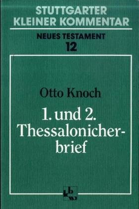 Beispielbild fr Stuttgarter Kleiner Kommentar, Neues Testament, 21 Bde. in 22 Tl.-Bdn., Bd.12, Erster und 2. Thessalonicherbrief zum Verkauf von medimops