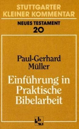 Einführung in praktische Bibelarbeit / Paul-Gerhard Müller - Müller, Paul-Gerhard