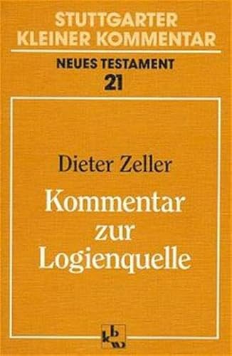 Stock image for Stuttgarter Kleiner Kommentar, Neues Testament, 21 Bde. in 22 Tl.-Bdn., Bd.21, Kommentar zur Logienquelle for sale by medimops