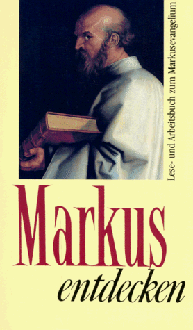 Beispielbild fr Markus entdecken. Bibel im Jahr '97. Lese- und Arbeitsbuch zum Markusevangelium zum Verkauf von medimops