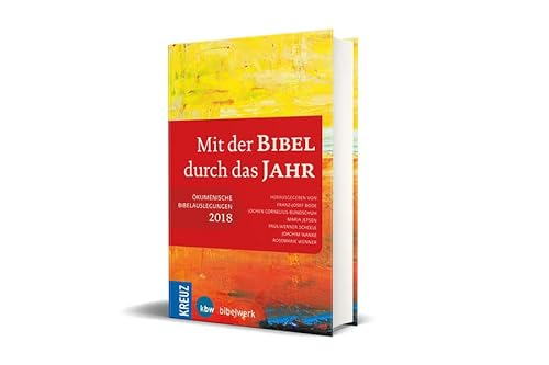 9783460201859: Mit der Bibel durch das Jahr 2018: kumenische Bibelauslegungen