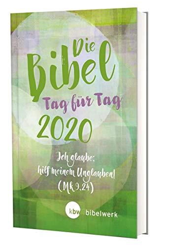 Beispielbild fr Die Bibel Tag fr Tag 2020 / Groausgabe: Ich glaube, hilf meinem Unglauben(Mk 9,24) zum Verkauf von medimops