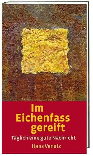 Beispielbild fr Im Eichenfass gereift. zum Verkauf von Antiquariat im Lenninger Tal