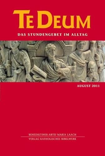 Te Deum 8/2011: Das Stundengebet im Alltag