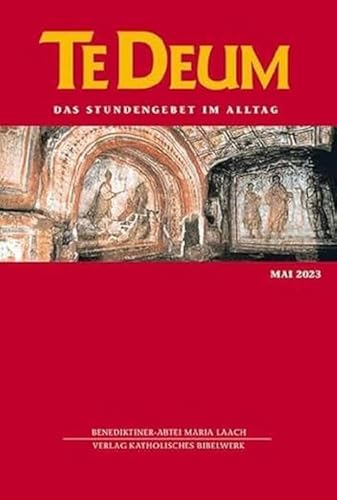 Imagen de archivo de Te Deum 05/2023: Das Stundengebet im Alltag a la venta por medimops