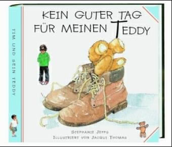 Stock image for Kein guter Tag fr meinen Teddy. Tim und sein Teddy for sale by Antiquariat Buchhandel Daniel Viertel