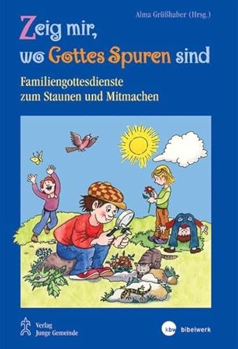 9783460250109: Zeig mir, wo Gottes Spuren sind