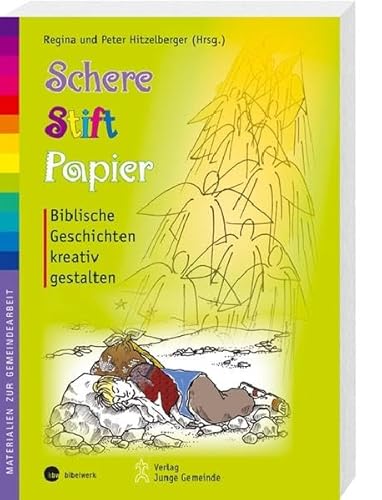 9783460250147: Schere, Stift, Papier: Biblische Geschichten kreativ gestalten