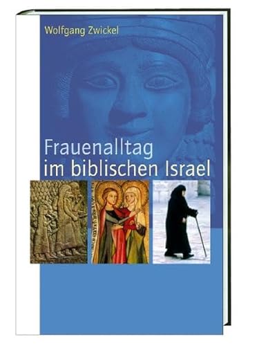 Beispielbild fr Frauenalltag im biblischen Israel zum Verkauf von medimops