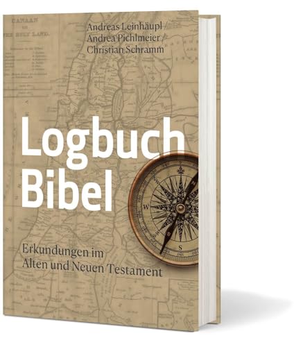 Stock image for Logbuch Bibel: Erkundungen im Alten und Neuen Testament for sale by Revaluation Books