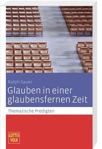 Beispielbild fr Glauben in einer glaubensfernen Zeit: Thematische Predigten - Gottes Volk Sonderband Lesejahr C 2013 zum Verkauf von medimops