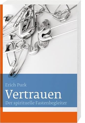 Stock image for Vertrauen: Der spirituelle Fastenbegleiter for sale by medimops