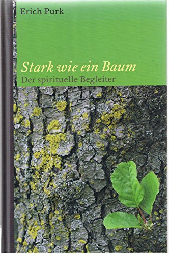 Stark wie ein Baum (9783460271654) by Erich Purk
