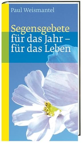 Beispielbild fr Segensgebete: fr das Jahr - fr das Leben zum Verkauf von medimops