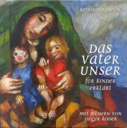 Stock image for Das Vaterunser fr Kinder erklrt -Language: german for sale by GreatBookPrices