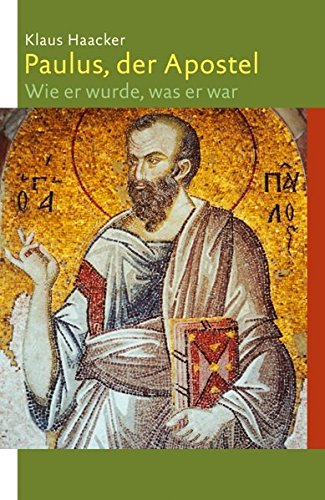 Beispielbild fr Paulus, der Apostel: Wie er wurde, was er war zum Verkauf von medimops