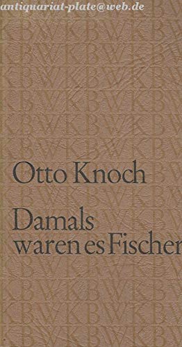 Stock image for Damals waren es Fischer for sale by Versandantiquariat Felix Mcke