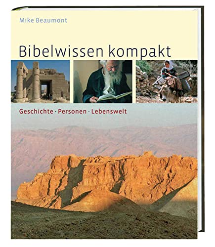 9783460302181: Bibelwissen kompakt: Geschichte - Personen - Lebenswelt